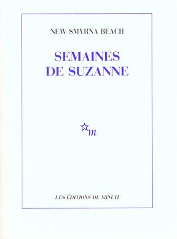 Couverture du livre « Semaines de suzanne » de New Smyrna Beach aux éditions Minuit