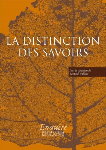 Couverture du livre « La distinction des savoirs » de Bernard Walliser aux éditions Ehess