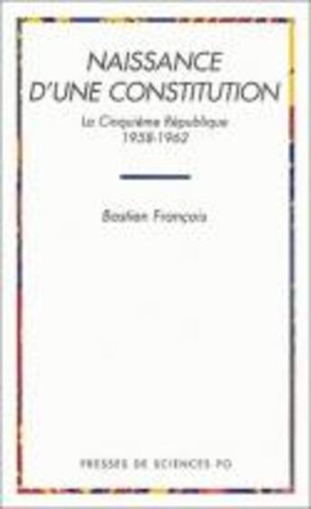 Couverture du livre « Naissance d'une constitution » de Bastien Francois aux éditions Presses De Sciences Po