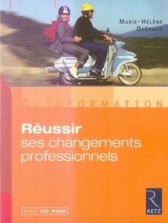 Couverture du livre « Réussir ses changements professionnels » de Queraud/Arrive aux éditions Retz