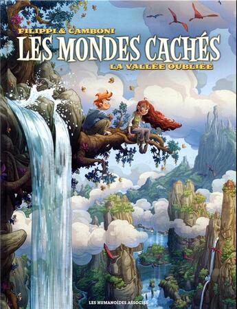 Couverture du livre « Les mondes cachés t.4 : la vallée oubliée » de Denis-Pierre Filippi et Silvio Camboni aux éditions Humanoides Associes