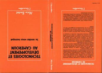 Couverture du livre « Technologies et développement au Cameroun ; le rendez-vous manqué » de Alain Boutat aux éditions L'harmattan