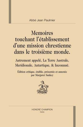 Couverture du livre « Mémoires touchant l'établissement d'une mission chrestienne dans le troisième monde » de Jean Paulmier aux éditions Honore Champion