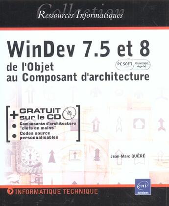 Couverture du livre « Windev 7.5 et 8 de l'objet au composant d'architecture » de Jean-Marc Quere aux éditions Eni