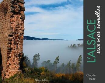 Couverture du livre « L'Alsace sous mes semelles » de Claude Heitz aux éditions Signe