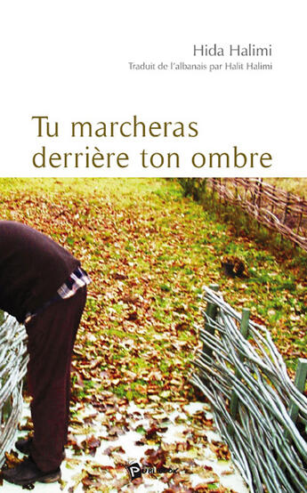 Couverture du livre « Tu marcheras derrière ton ombre » de Hida Halimi aux éditions Publibook