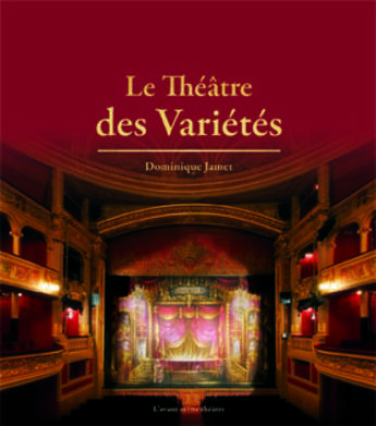 Couverture du livre « Le théâtre des variétés » de Dominique Jamet aux éditions Avant-scene Theatre