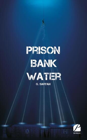 Couverture du livre « Prison bank water » de G. Saryan aux éditions Editions Du Panthéon