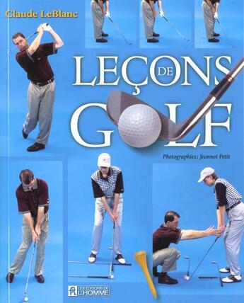 Couverture du livre « Lecons de golf » de Leblanc/Petit aux éditions Editions De L'homme