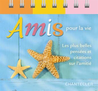 Couverture du livre « Amis pour la vie » de Monique Lesceux aux éditions Chantecler