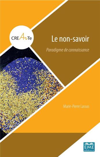 Couverture du livre « Le non-savoir ; paradigme de connaissance » de Marie-Pierre Lassus aux éditions Eme Editions