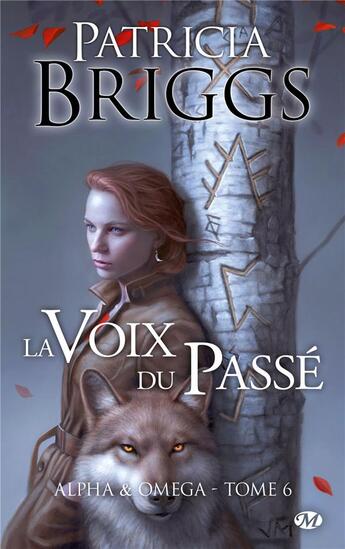 Couverture du livre « Alpha & omega Tome 6 : la voix du passé » de Patricia Briggs aux éditions Milady