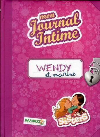 Couverture du livre « Mon journal intime ; Wendy et Marine » de Christophe Cazenove et William aux éditions Bamboo