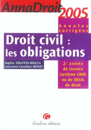 Couverture du livre « Anndroit 2005. droit civil : les obligations (édition 2005) » de Druffin-Bricca/Henry aux éditions Gualino