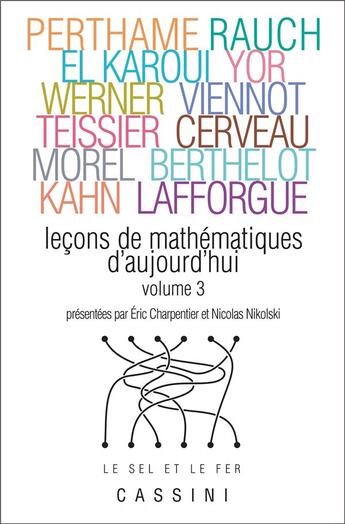 Couverture du livre « Leçons de mathématiques d'aujourd'hui Tome 3 » de Eric Charpentier et Nicolas Nikolski aux éditions Cassini