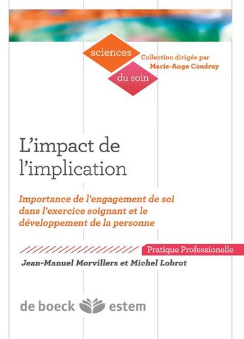 Couverture du livre « L'impact de l'implication ; chez le soignant et le soigné » de Jean-Manuel Morvillers et Michel Lobrot aux éditions Estem