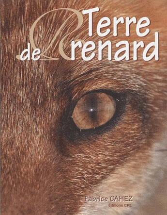 Couverture du livre « Terre de renard » de Fabrice Cahez aux éditions Communication Presse Edition