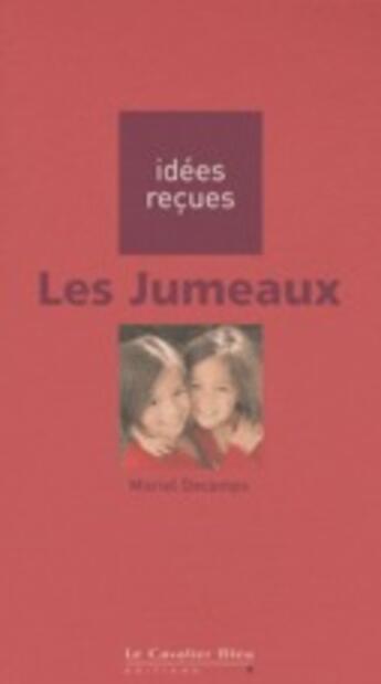 Couverture du livre « Les jumeaux » de Muriel Decamps aux éditions Le Cavalier Bleu