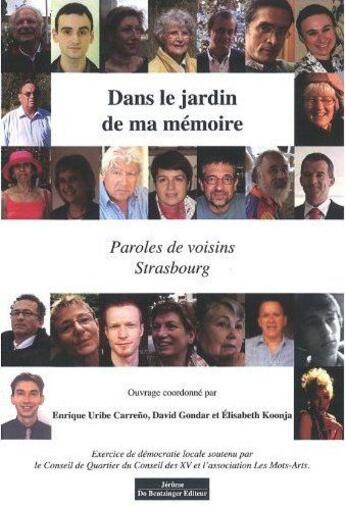 Couverture du livre « Dans le jardin de ma memoire ; paroles de voisins ; Strasbourg » de  aux éditions Do Bentzinger