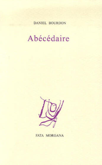 Couverture du livre « Abécédaire » de Daniel Bourdon aux éditions Fata Morgana