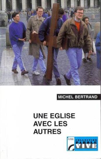 Couverture du livre « Une Eglise avec les autres » de Michel Bertrand aux éditions Les Bergers Et Les Mages