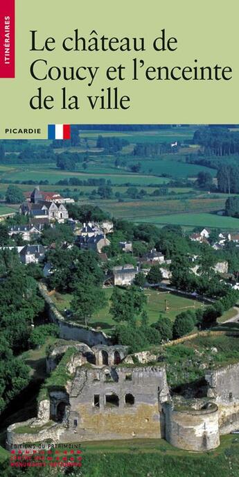 Couverture du livre « Château de Coucy et l'enceinte de la ville » de Christian Corvisier aux éditions Editions Du Patrimoine