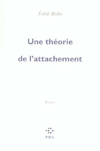 Couverture du livre « Une theorie de l'attachement » de Edith Msika aux éditions P.o.l