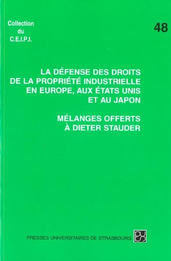 Couverture du livre « Melanges offerts a dieter stauder - la defense des droits de la propriete industrielle en europe, au » de  aux éditions Pu De Strasbourg