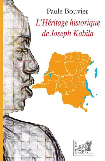 Couverture du livre « L heritage historique de joseph kabila - essai » de Paule Bouvier aux éditions Samsa