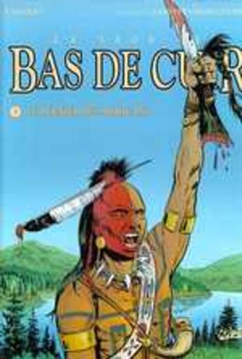 Couverture du livre « La saga de Bas de Cuir T.2 ; le dernier des Mohicans t.1 » de Georges Ramaioli aux éditions Soleil