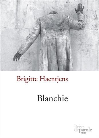 Couverture du livre « Blanchie » de Brigitte Haentjens aux éditions Prise De Parole