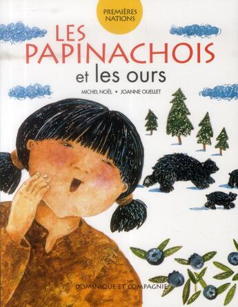 Couverture du livre « Les papinachois et les ours » de Michel Noel et Joanne Ouellet aux éditions Dominique Et Compagnie