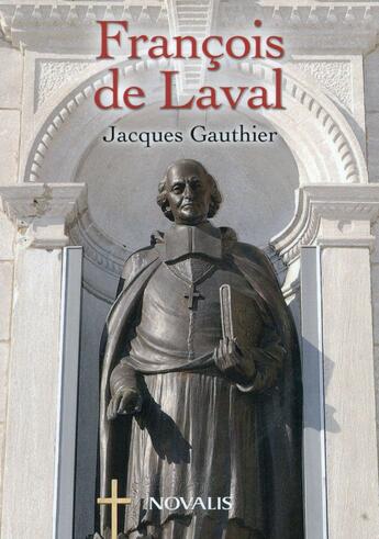 Couverture du livre « François de Laval » de Jacques Gauthier aux éditions Novalis