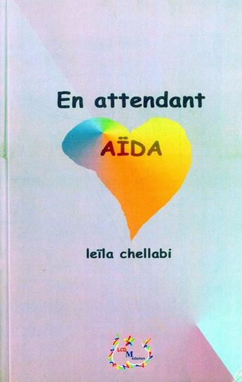 Couverture du livre « En attendant Aïda » de Leila Chellabi aux éditions Lcd Mediation