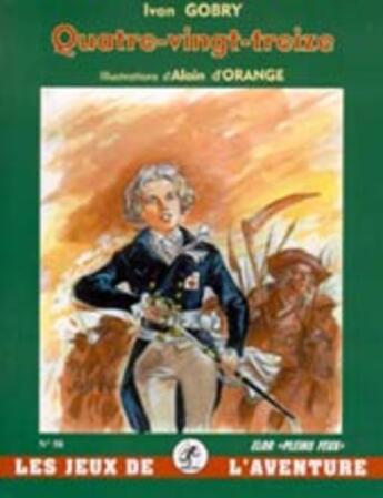 Couverture du livre « Quatre-vingt-treize » de Ivan Gobry aux éditions Elor