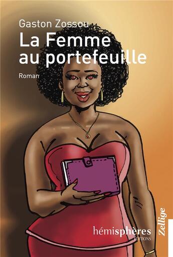 Couverture du livre « La femme au portefeuille » de Gaston Zossou aux éditions Zellige