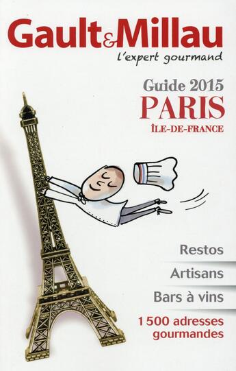 Couverture du livre « Guide Paris, Ile-de-France (édition 2015) » de Gault&Millau aux éditions Gault&millau