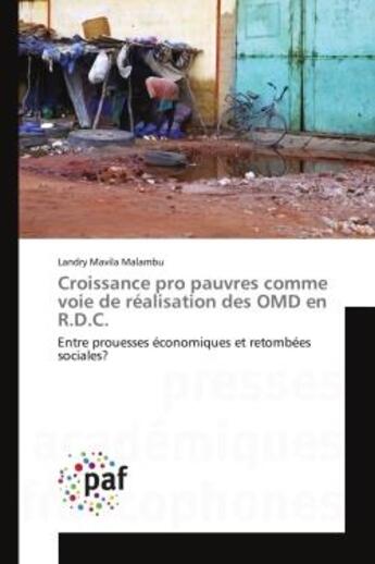 Couverture du livre « Croissance pro pauvres comme voie de realisation des omd en r.d.c. - entre prouesses economiques et » de Mavila Malambu L. aux éditions Presses Academiques Francophones