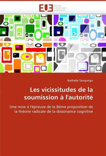 Couverture du livre « Les vicissitudes de la soumission a l'autorite » de Sanquirgo-N aux éditions Editions Universitaires Europeennes