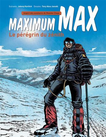 Couverture du livre « Maximum Max le pérégrin du Zénith » de Maxime Chaya aux éditions Hachette-antoine