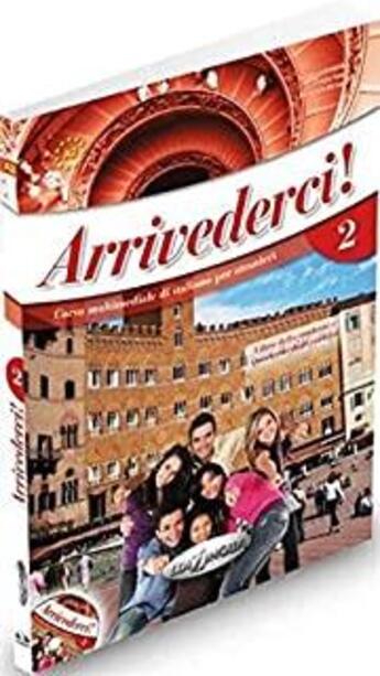 Couverture du livre « Arrivederci 2 - a2 libro dello studente ed esercizi + cd » de  aux éditions Edilingua