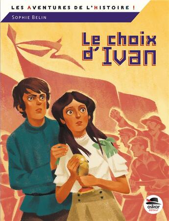 Couverture du livre « Le choix d'Ivan » de Sophie Belin aux éditions Oskar