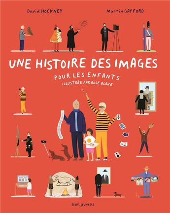 Couverture du livre « Une histoire des images pour les enfants » de Martin Gayford et David Hockney et Rose Blake aux éditions Seuil Jeunesse