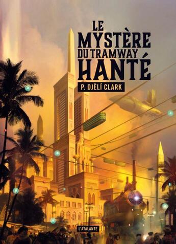 Couverture du livre « Le mystère du tramway hanté » de Phenders Djeli Clark aux éditions L'atalante