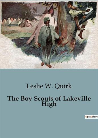 Couverture du livre « The Boy Scouts of Lakeville High » de Leslie W. Quirk aux éditions Culturea