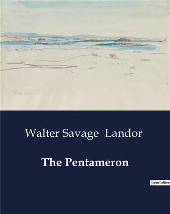 Couverture du livre « The Pentameron » de Walter Savage Landor aux éditions Culturea