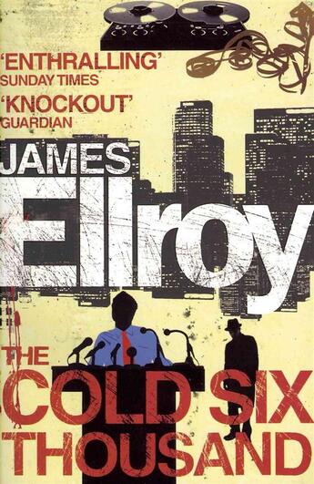 Couverture du livre « THE COLD SIX THOUSAND » de James Ellroy aux éditions Windmill Books