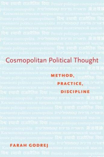 Couverture du livre « Cosmopolitan Political Thought: Method, Practice, Discipline » de Godrej Farah aux éditions Oxford University Press Usa