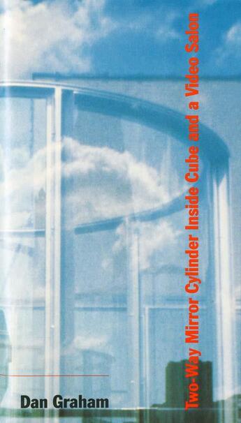 Couverture du livre « Dan graham two-way mirror cylinder inside cube and a video salon (with dvd) » de  aux éditions Dap Artbook