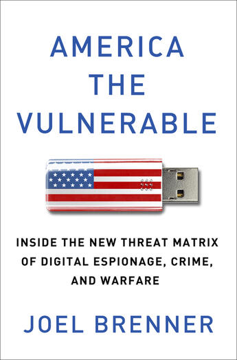 Couverture du livre « America the Vulnerable » de Brenner Joel aux éditions Penguin Group Us